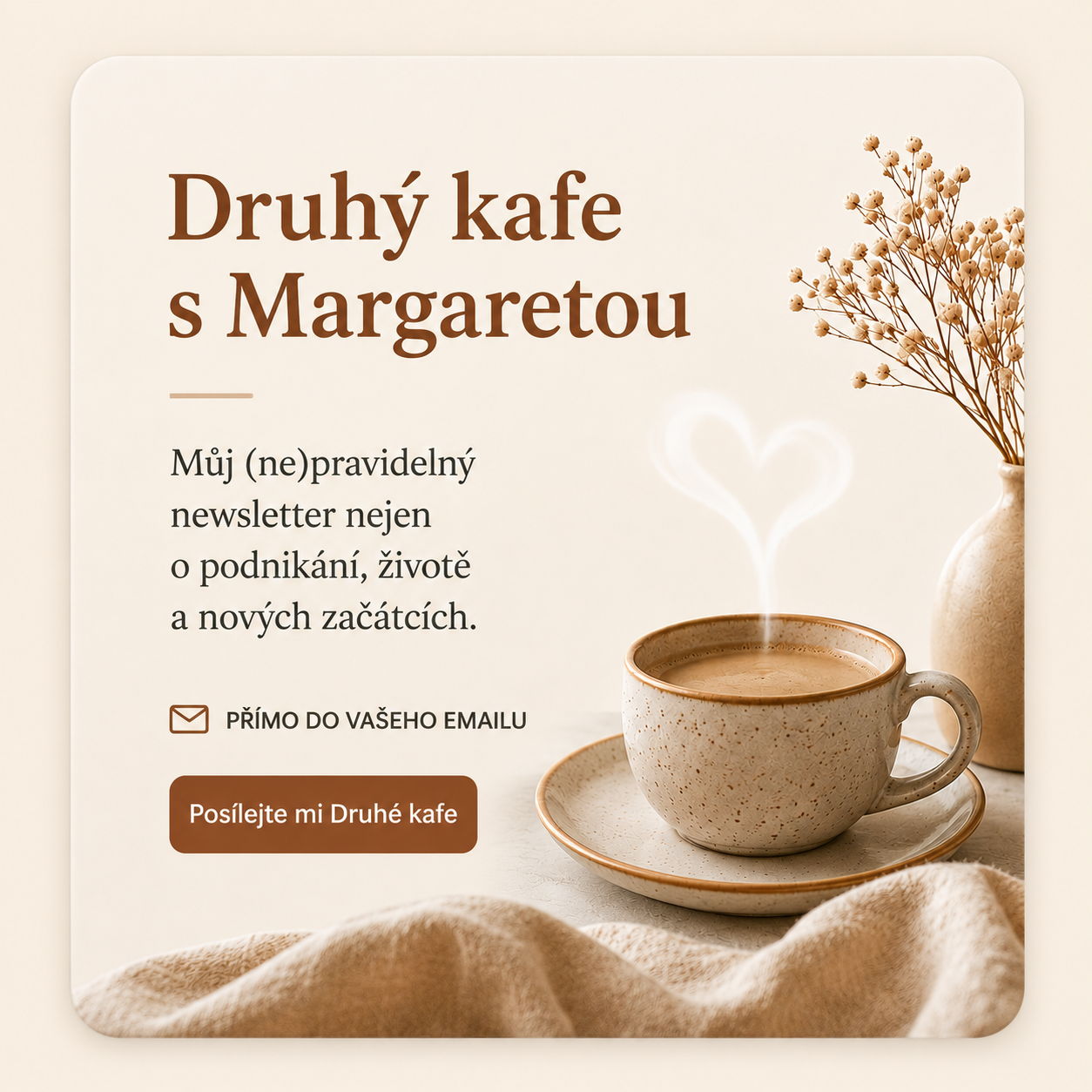 Druhý kafe s Margaretou – newsletter o podnikání, životě a nových začátcích