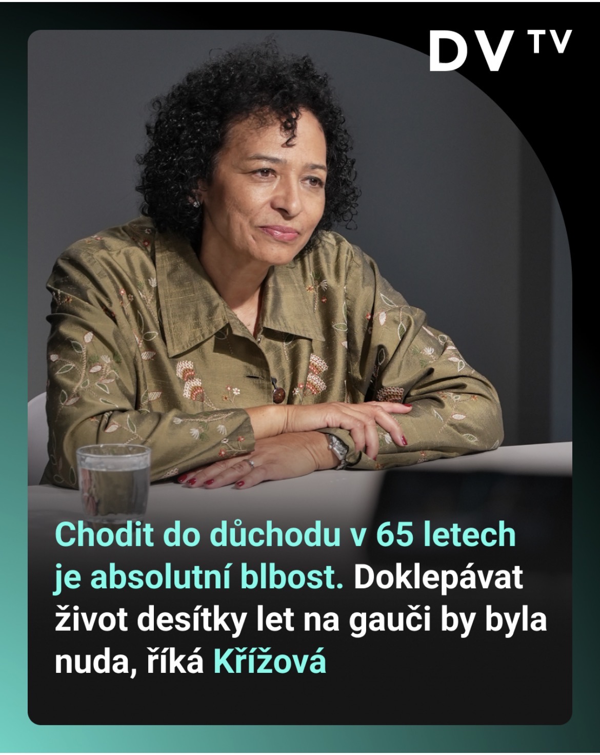 Margareta Křížová v rozhovoru DVTV s Danielou Drtinovou – Chodit do důchodu v 65 letech je absolutní blbost